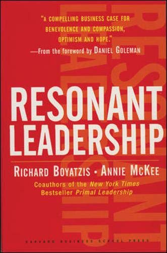 Product Cover Resonant Leadership: Renewing Yourself and Connecting with Others Through Mindfulness, Hope, and Compassion