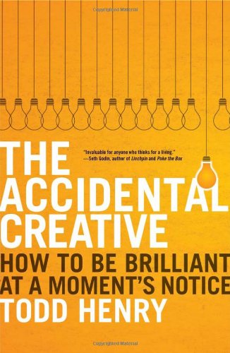 Product Cover The Accidental Creative: How to Be Brilliant at a Moment's Notice