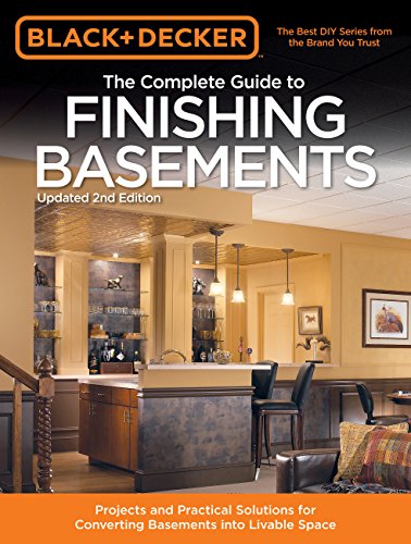 Product Cover Black & Decker The Complete Guide to Finishing Basements: Projects and Practical Solutions for Converting Basements into Livable Space (Black & Decker Complete Guide)
