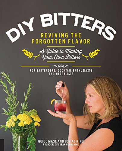 Product Cover DIY Bitters: Reviving the Forgotten Flavor - A Guide to Making Your Own Bitters for Bartenders, Cocktail Enthusiasts, Herbalists, and More
