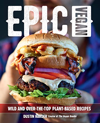 Product Cover Epic Vegan: Wild and Over-the-Top Plant-Based Recipes