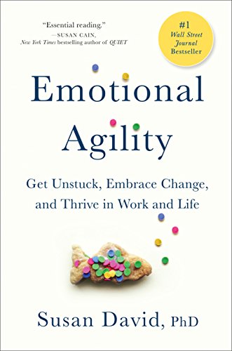 Product Cover Emotional Agility: Get Unstuck, Embrace Change, and Thrive in Work and Life
