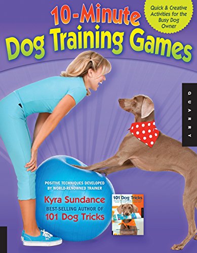 Product Cover 10-Minute Dog Training Games: Quick and Creative Activities for the Busy Dog Owner