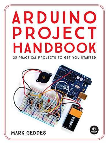Product Cover Arduino Project Handbook: 25 Practical Projects to Get You Started