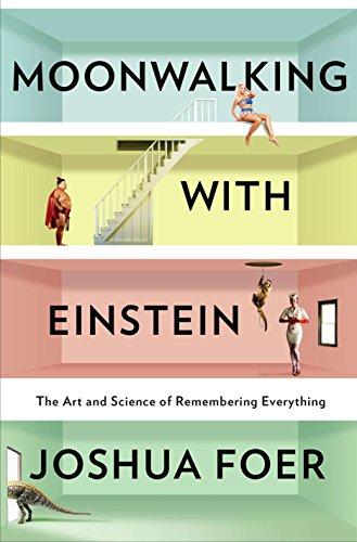 Product Cover Moonwalking With Einstein: The Art and Science of Remembering Everything