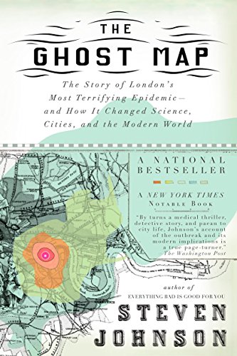 Product Cover The Ghost Map: The Story of London's Most Terrifying Epidemic--and How It Changed Science, Cities, and the Modern World