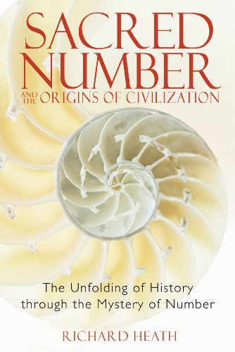 Product Cover Sacred Number and the Origins of Civilization: The Unfolding of History Through the Mystery of Number