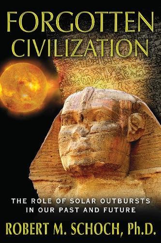 Product Cover Forgotten Civilization: The Role of Solar Outbursts in Our Past and Future