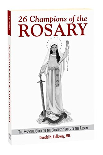 Product Cover 26 Champions of the Rosary: The Essential Guide to the Greatest Heroes of the Rosary