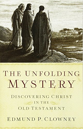 Product Cover The Unfolding Mystery, Second Edition: Discovering Christ in the Old Testament