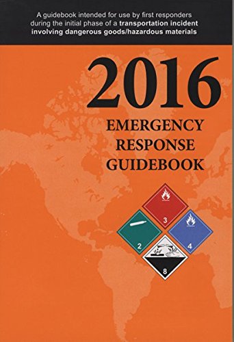 Product Cover Emergency Reponse Guidebook: A Guidebook for First Repsonders During the Initial Phase of a Dangerous Goods/Hazardous Materials Transporation Incident 2016