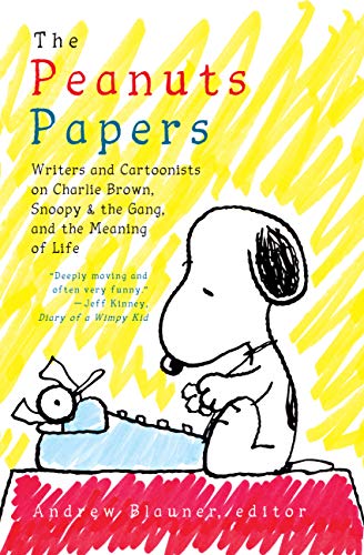 Product Cover The Peanuts Papers: Writers and Cartoonists on Charlie Brown, Snoopy & the Gang, and the Meaning of Life: A Library of America Special Publication