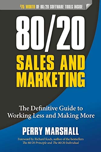 Product Cover 80/20 Sales and Marketing: The Definitive Guide to Working Less and Making More
