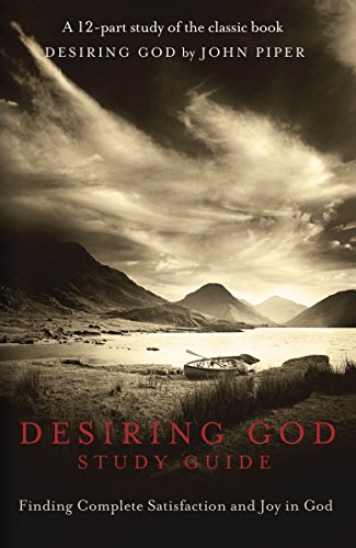 Product Cover Desiring God Study Guide: Finding Complete Satisfaction and Joy in God
