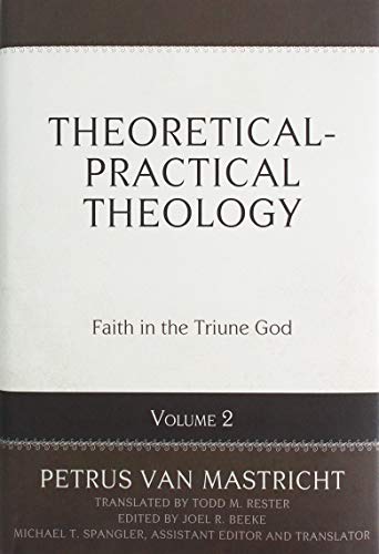 Product Cover Theoretical and Practical Theology: Faith in the Triune God vol. 2