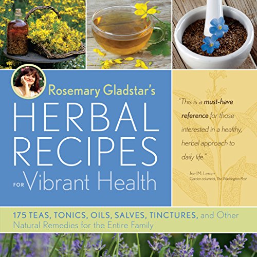 Product Cover Rosemary Gladstar's Herbal Recipes for Vibrant Health: 175 Teas, Tonics, Oils, Salves, Tinctures, and Other Natural Remedies for the Entire Family
