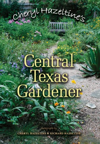 Product Cover Cheryl Hazeltine's Central Texas Gardener (Louise Lindsey Merrick Natural Environment Series)
