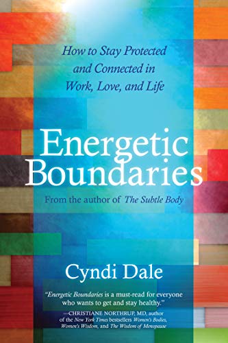 Product Cover Energetic Boundaries: How to Stay Protected and Connected in Work, Love, and Life