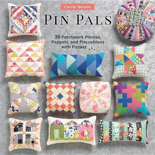 Product Cover Pin Pals: 40 Patchwork Pinnies, Poppets, and Pincushions with Pizzazz