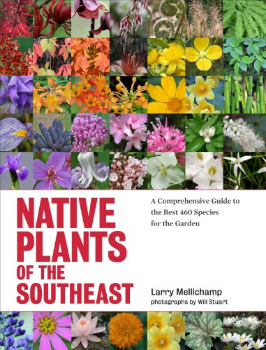 Product Cover Native Plants of the Southeast: A Comprehensive Guide to the Best 460 Species for the Garden