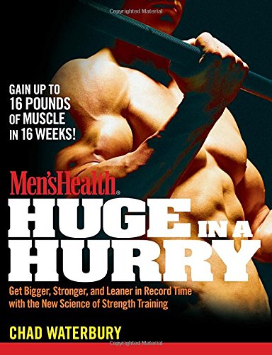 Product Cover Men's Health Huge in a Hurry: Get Bigger, Stronger, and Leaner in Record Time With the New Science of Strength Training