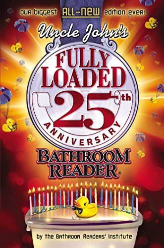 Product Cover Uncle John's Fully Loaded 25th Anniversary Bathroom Reader (Uncle John's Bathroom Reader Annual)