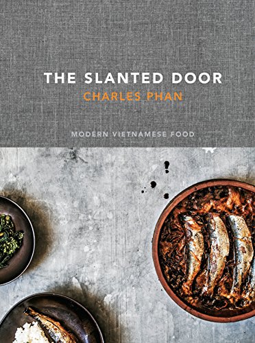 Product Cover The Slanted Door: Modern Vietnamese Food [A Cookbook]
