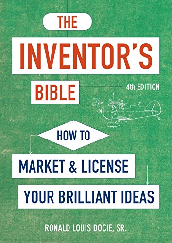 Product Cover The Inventor's Bible, Fourth Edition: How to Market and License Your Brilliant Ideas