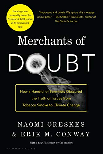 Product Cover Merchants of Doubt: How a Handful of Scientists Obscured the Truth on Issues from Tobacco Smoke to Climate Change