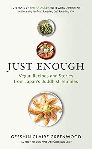 Product Cover Just Enough: Vegan Recipes and Stories from Japan's Buddhist Temples
