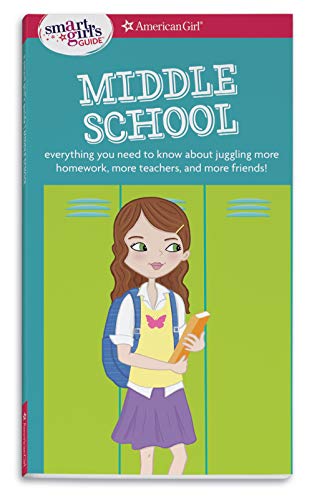 Product Cover A Smart Girl's Guide: Middle School (Revised): Everything You Need to Know About Juggling More Homework, More Teachers, and More Friends! (Smart Girl's Guides)