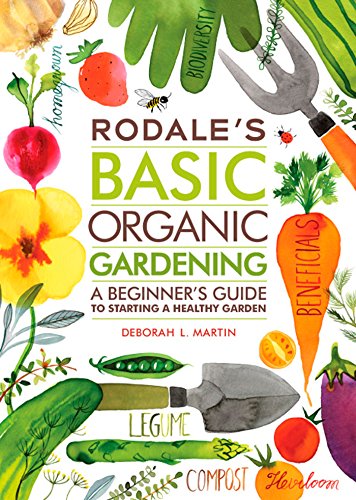 Product Cover Rodale's Basic Organic Gardening: A Beginner's Guide to Starting a Healthy Garden
