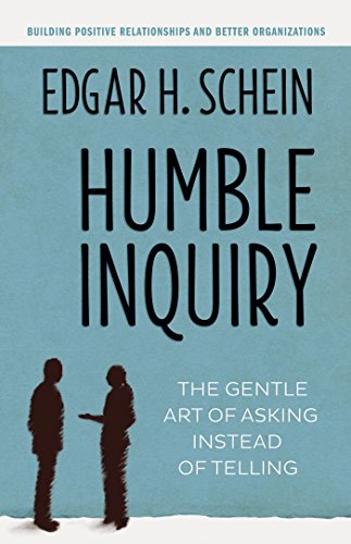 Product Cover Humble Inquiry: The Gentle Art of Asking Instead of Telling