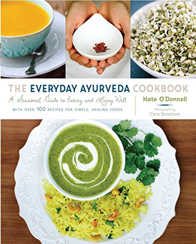 Product Cover The Everyday Ayurveda Cookbook: A Seasonal Guide to Eating and Living Well