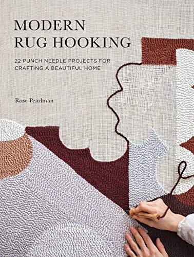 Product Cover Modern Rug Hooking: 22 Punch Needle Projects for Crafting a Beautiful Home