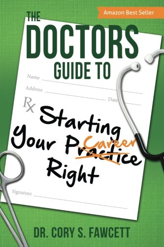 Product Cover The Doctors Guide to Starting Your Practice Right