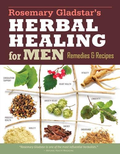 Product Cover Rosemary Gladstar's Herbal Healing for Men: Remedies and Recipes for Circulation Support, Heart Health, Vitality, Prostate Health, Anxiety Relief, Longevity, Virility, Energy & Endurance