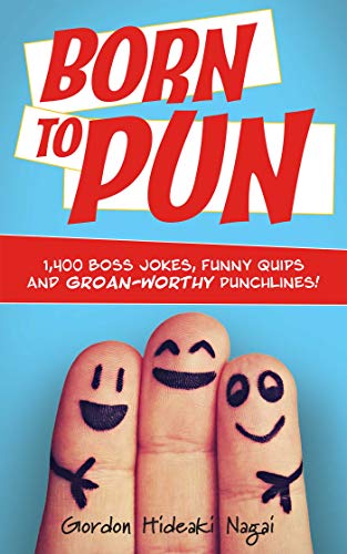 Product Cover Born to Pun: 1,400 Boss Jokes, Funny Quips and Groan-Worthy Punchlines