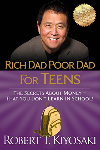 Product Cover Rich Dad Poor Dad for Teens: The Secrets about Money--That You Don't Learn in School!