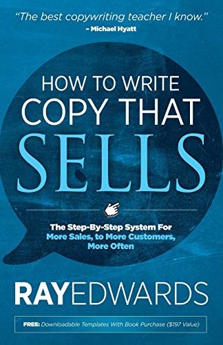 Product Cover How to Write Copy That Sells: The Step-By-Step System for More Sales, to More Customers, More Often