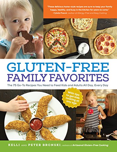 Product Cover Gluten-Free Family Favorites: 75 Go-To Recipes to Feed Kids and Adults All Day, Every Day