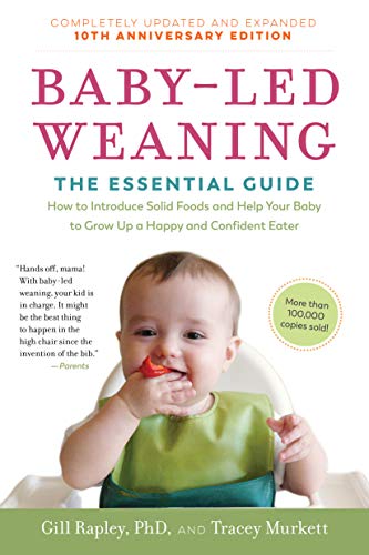 Product Cover Baby-Led Weaning, Completely Updated and Expanded Tenth Anniversary Edition: The Essential Guide_How to Introduce Solid Foods and Help Your Baby to Grow Up a Happy and Confident Eater