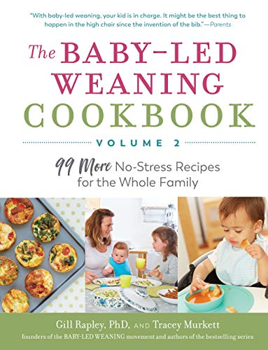 Product Cover The Baby-Led Weaning Cookbook-Volume 2: 99 More No-Stress Recipes for the Whole Family