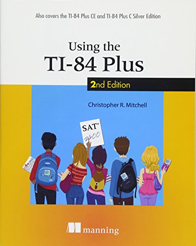 Product Cover Using the TI-84 Plus: Also Covers the TI-84 Plus CE and TI-84 Plus C Silver Edition