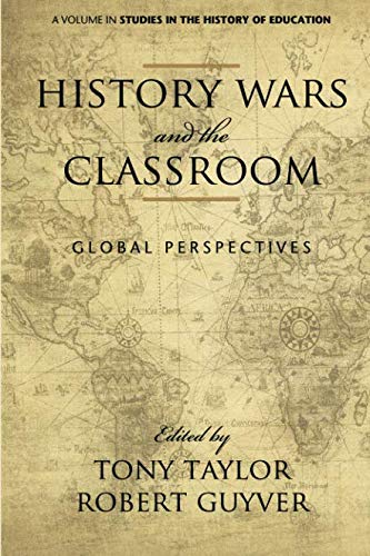 Product Cover History Wars and The Classroom: Global Perspectives (Studies in the History of Education)