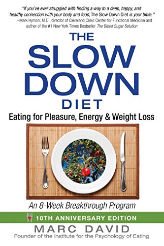 Product Cover The Slow Down Diet: Eating for Pleasure, Energy, and Weight Loss