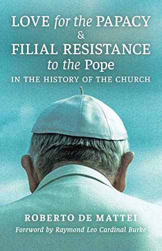 Product Cover Love for the Papacy and Filial Resistance to the Pope in the History of the Church