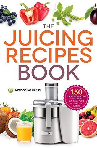 Product Cover The Juicing Recipes Book: 150 Healthy Juicer Recipes to Unleash the Nutritional Power of Your Juicing Machine