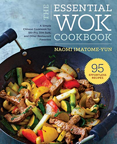 Product Cover Essential Wok Cookbook: A Simple Chinese Cookbook for Stir-Fry, Dim Sum, and Other Restaurant Favorites