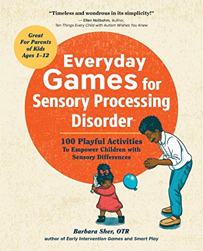 Product Cover Everyday Games for Sensory Processing Disorder: 100 Playful Activities to Empower Children with Sensory Differences